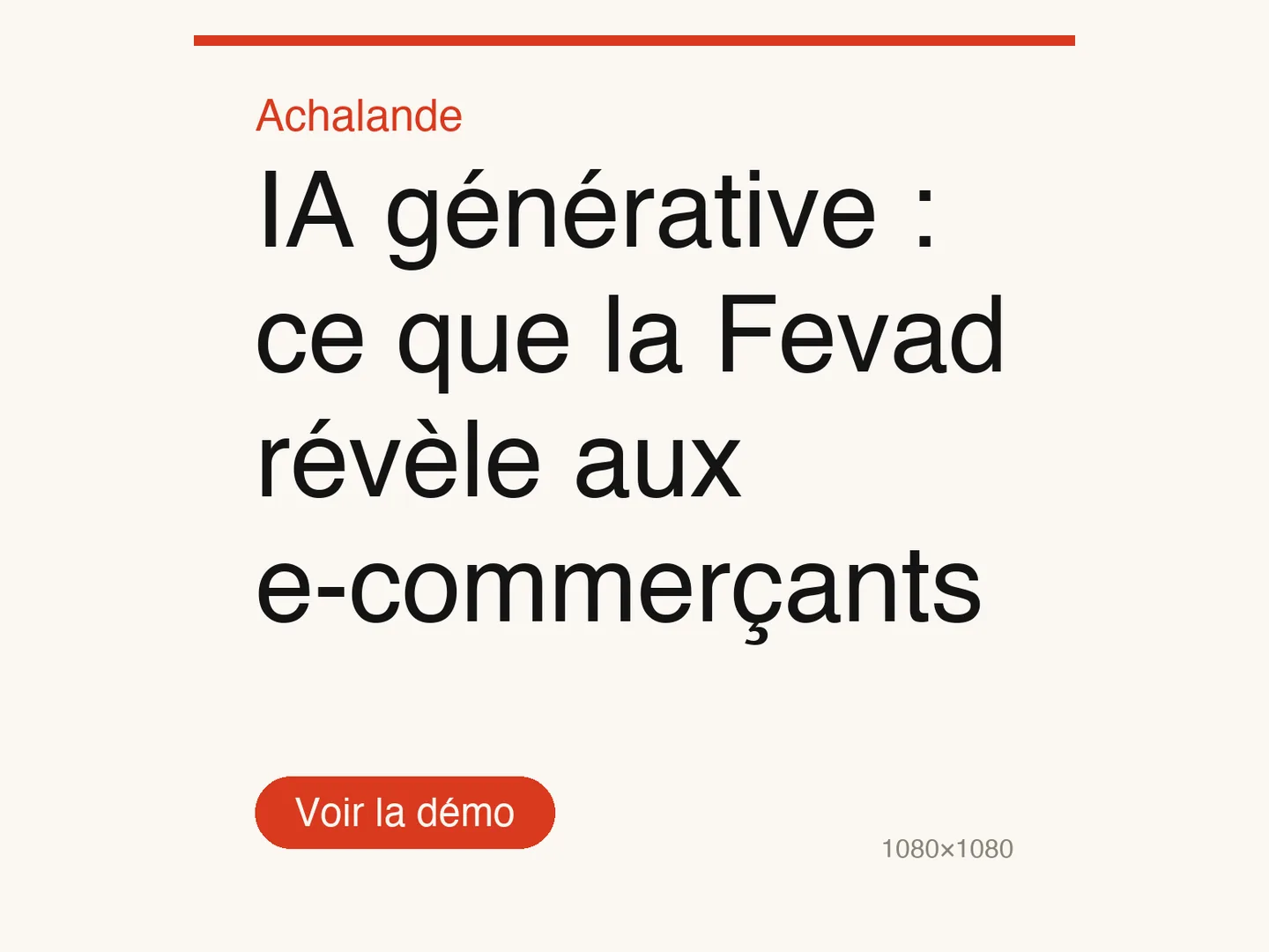 Visuel carré de post social sur fond papier : IA générative, ce que la Fevad révèle aux e-commerçants, signé Achalande